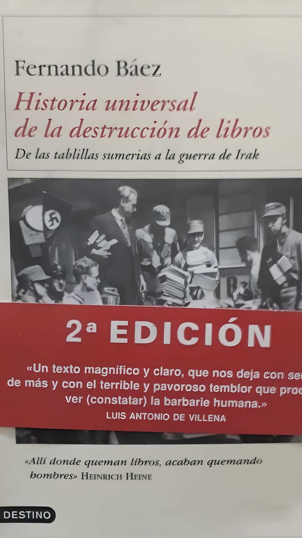 Cover of Historia universal de la destrucción de libros, Destino, second edition